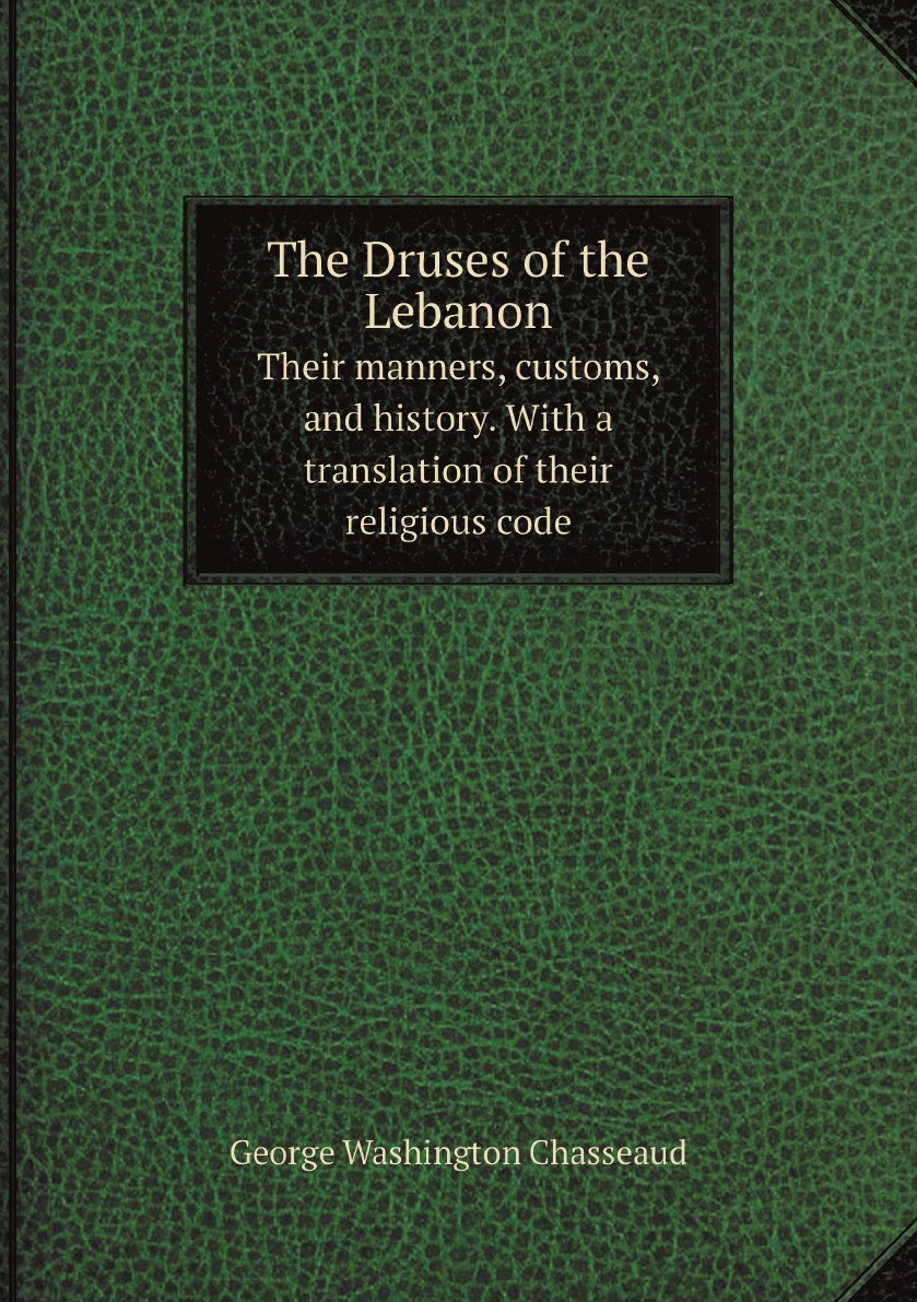 

The Druses of the Lebanon