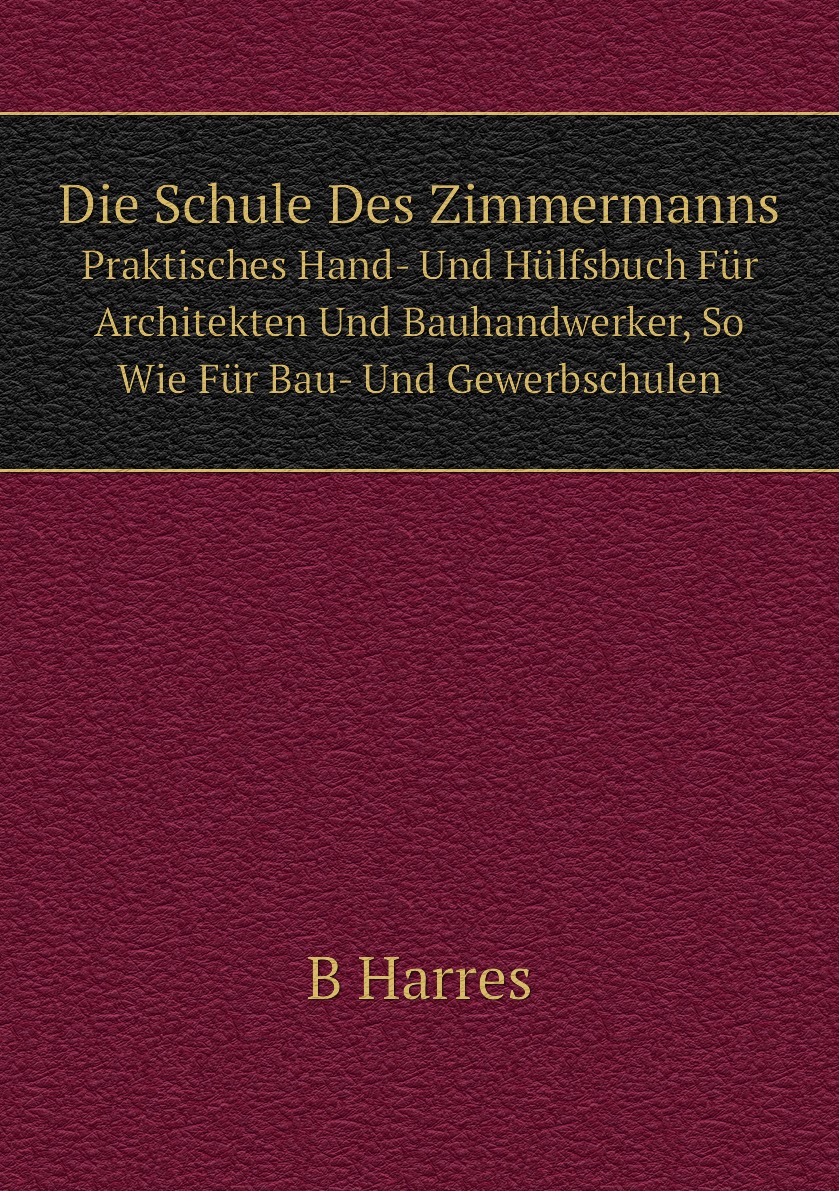 

Die Schule Des Zimmermanns