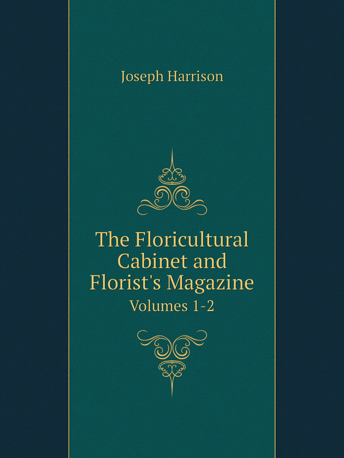 

The Floricultural Cabinet and Florist's Magazine