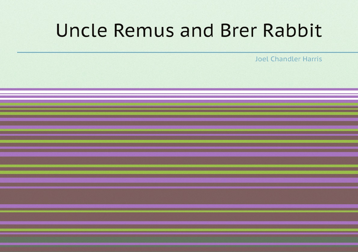 

Uncle Remus and Brer Rabbit