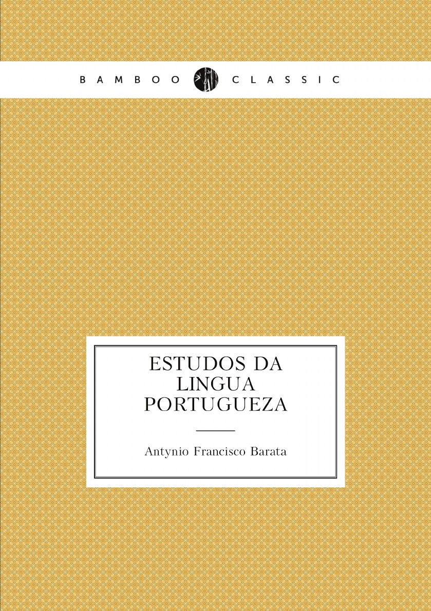 

Estudos Da Lingua Portugueza (Portuguese Edition)