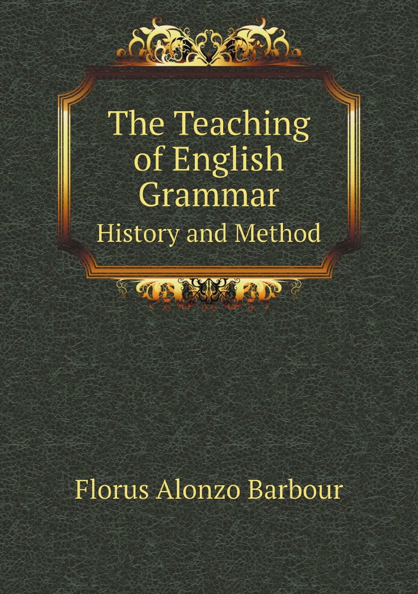

The Teaching of English Grammar