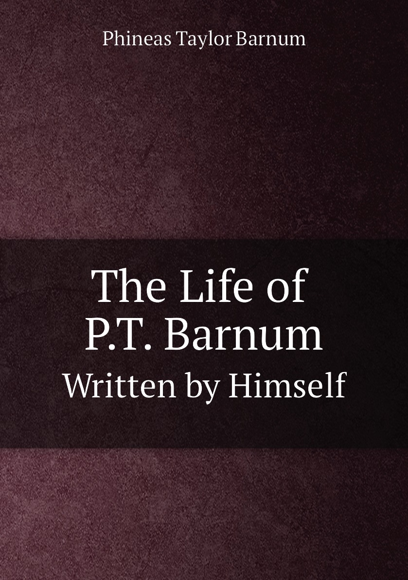 

The Life of P.T. Barnum