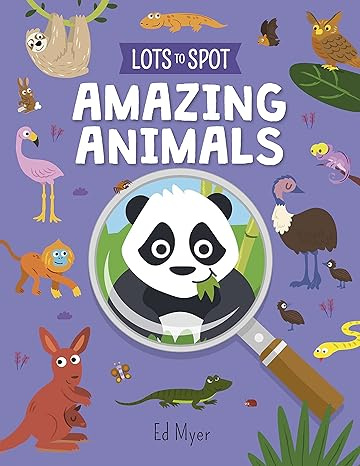 

Lots to Spot: Amazing Animals