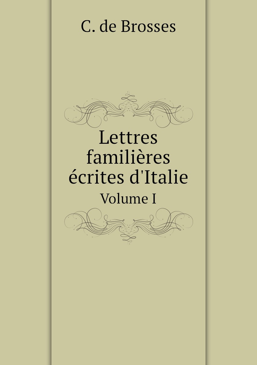

Lettres familieres ecrites d'Italie
