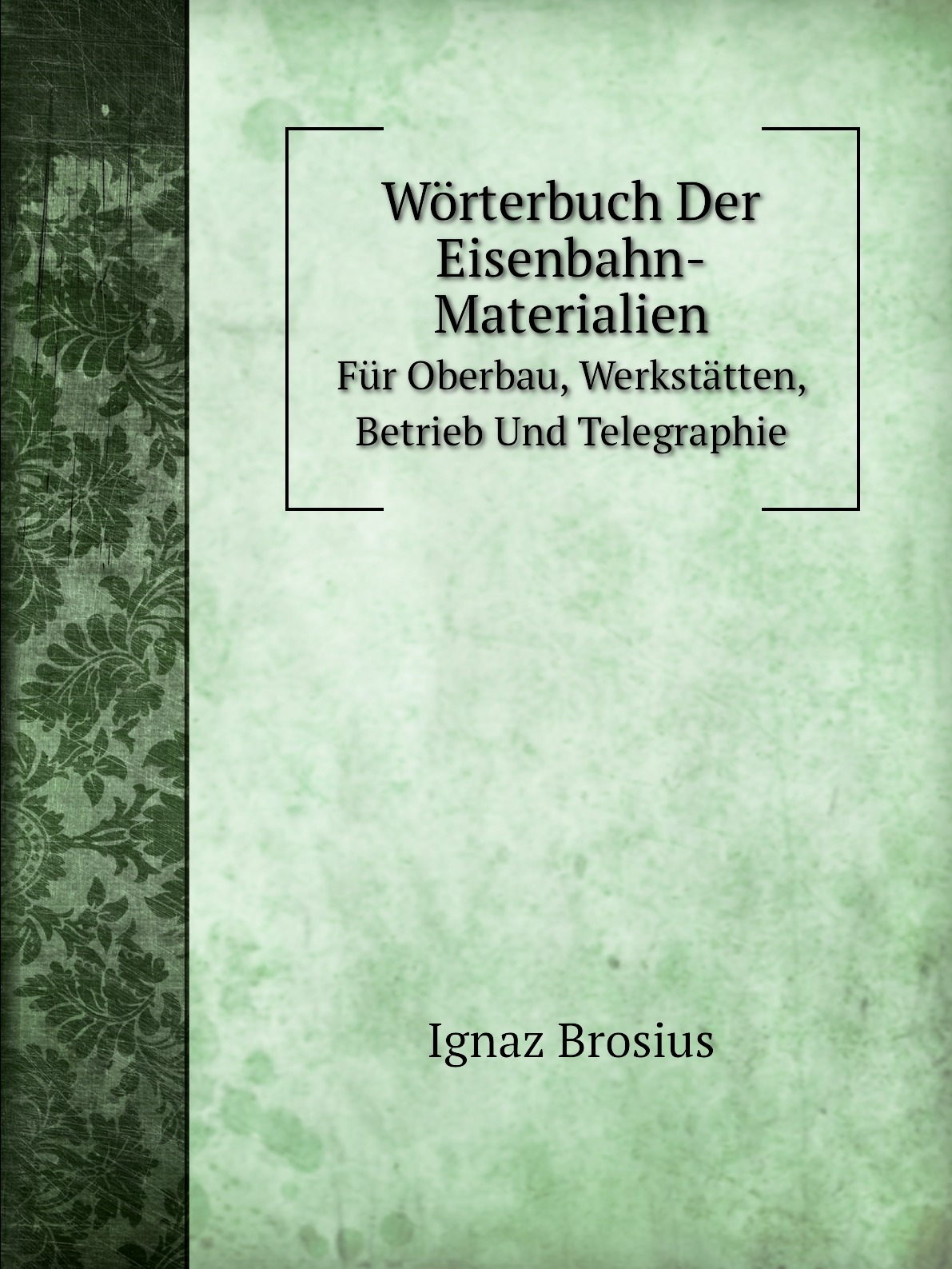 

Worterbuch Der Eisenbahn-Materialien