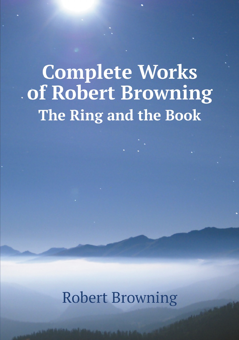 

Complete Works of Robert Browning