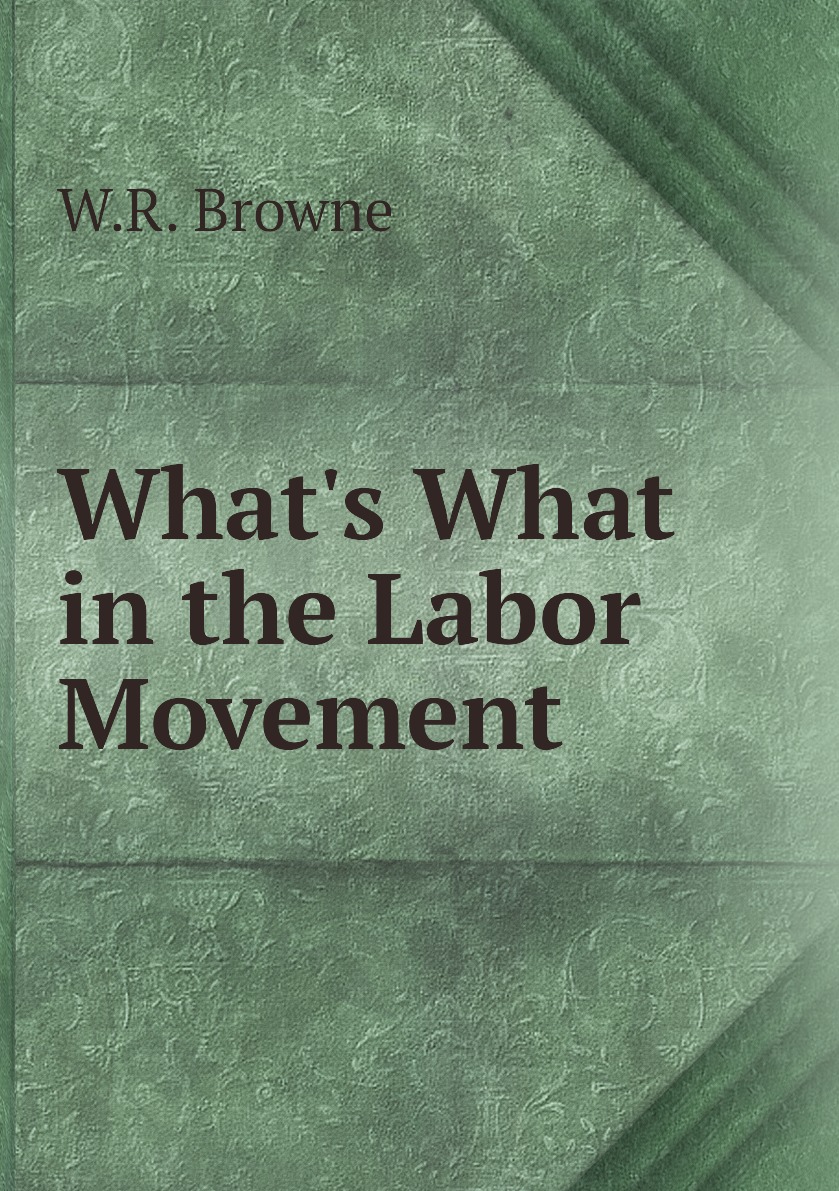 

What's What in the Labor Movement