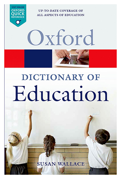 

Книга Oxford University Press "A Dictionary of Education"