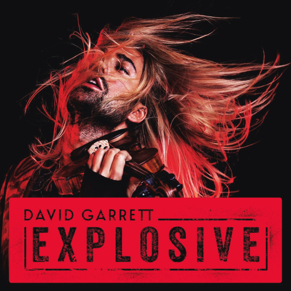 David Garrett Explosive