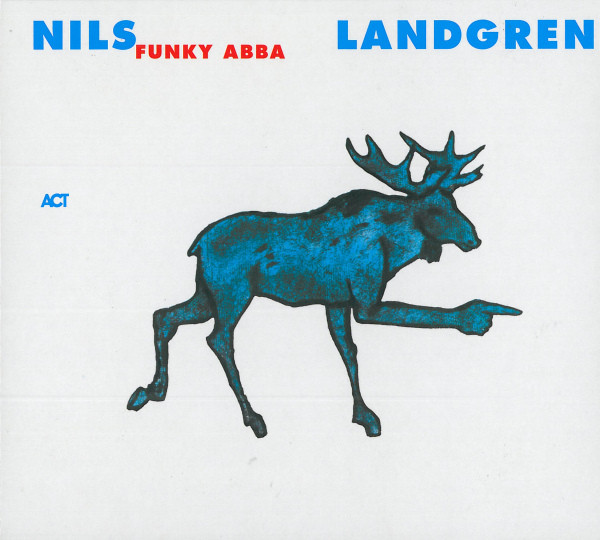 

Nils Landgren Funk Unit Funky Abba