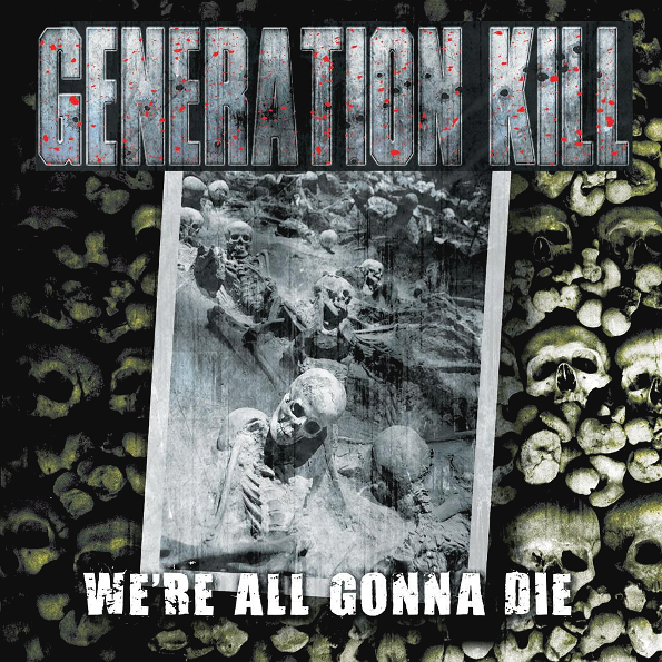 

Generation Kill We're All Gonna Die (RU)(CD)