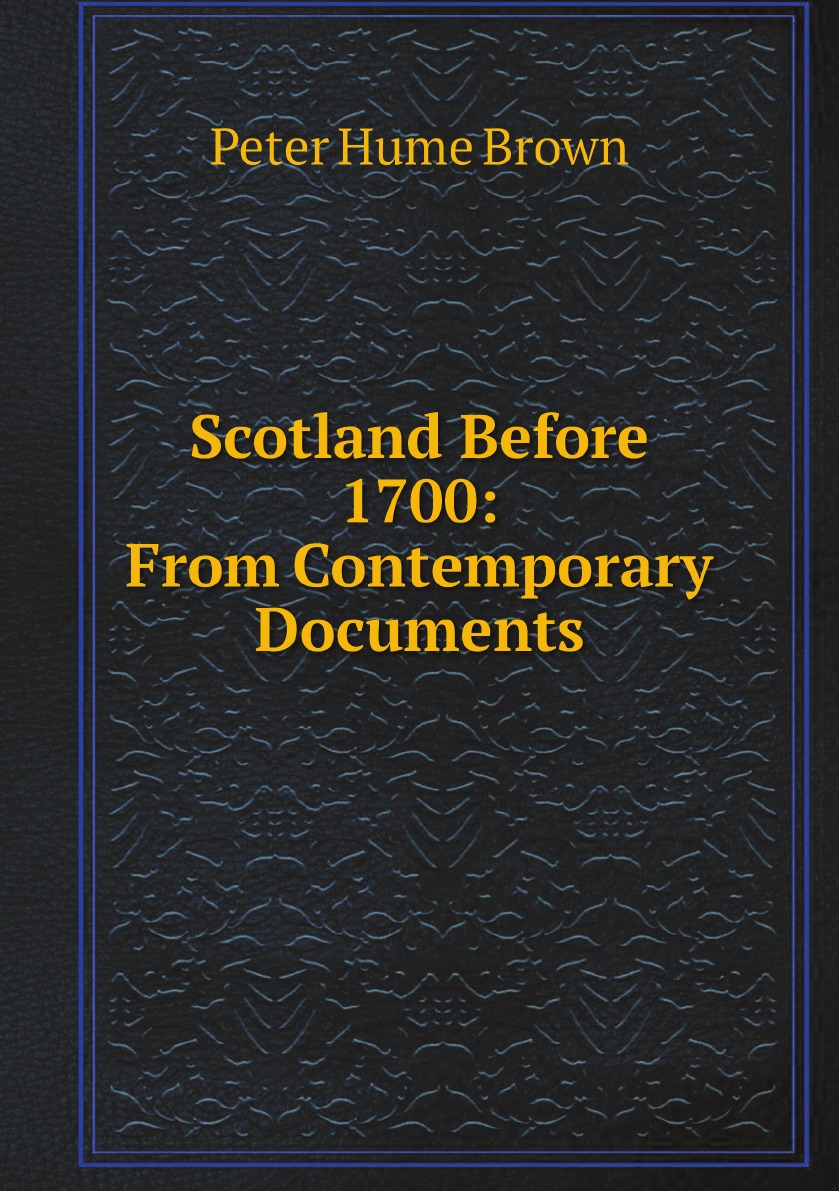 

Scotland Before 1700: From Contemporary Documents