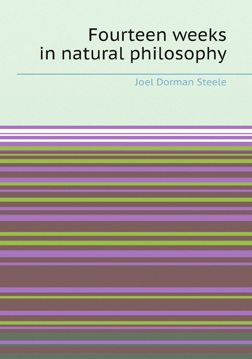 

Fourteen weeks in natural philosophy