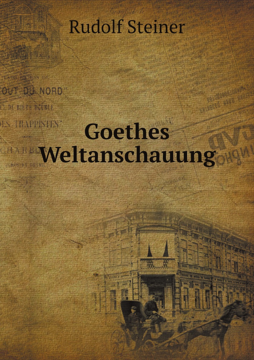 

Goethes Weltanschauung