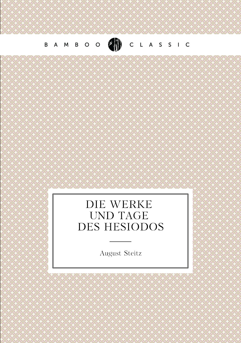 

Die Werke Und Tage Des Hesiodos