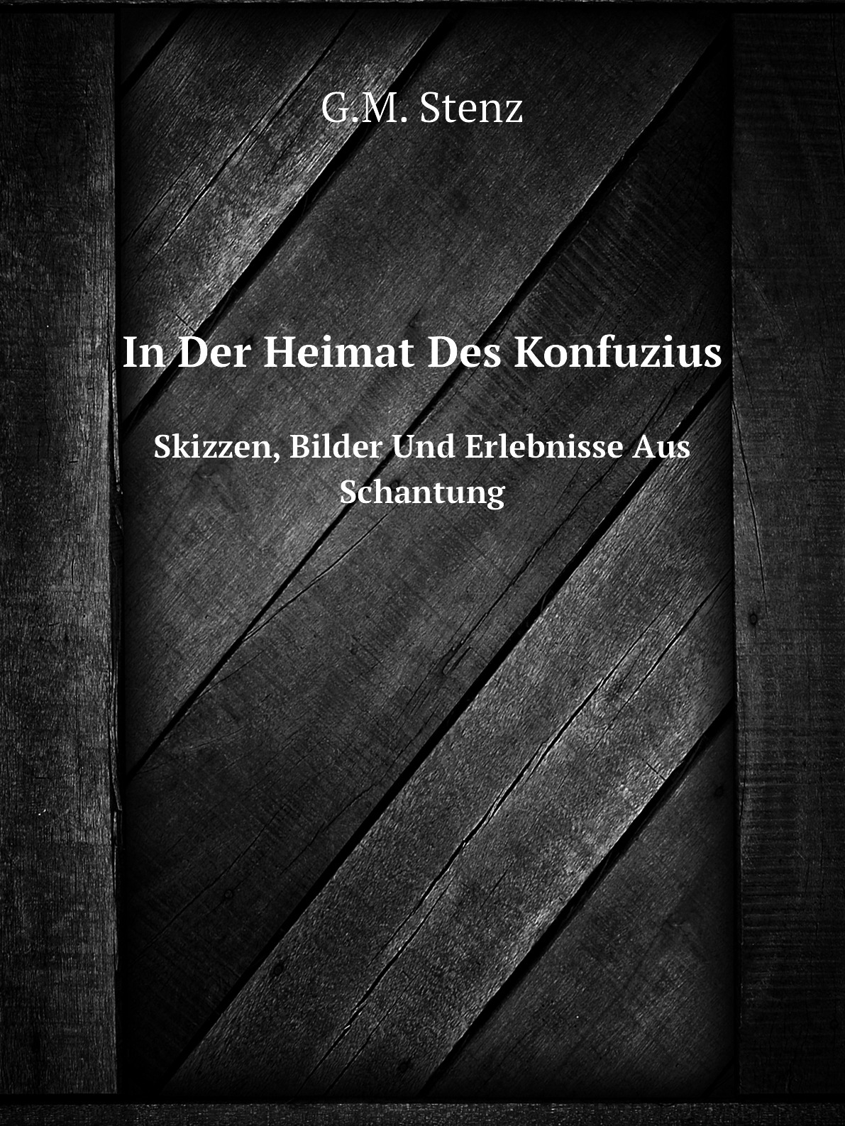 

In Der Heimat Des Konfuzius