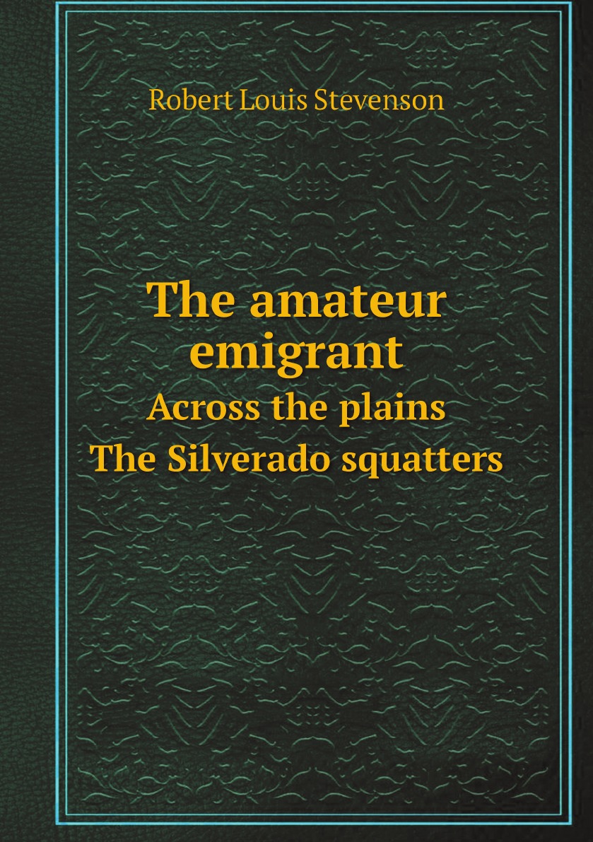 

The amateur emigrant