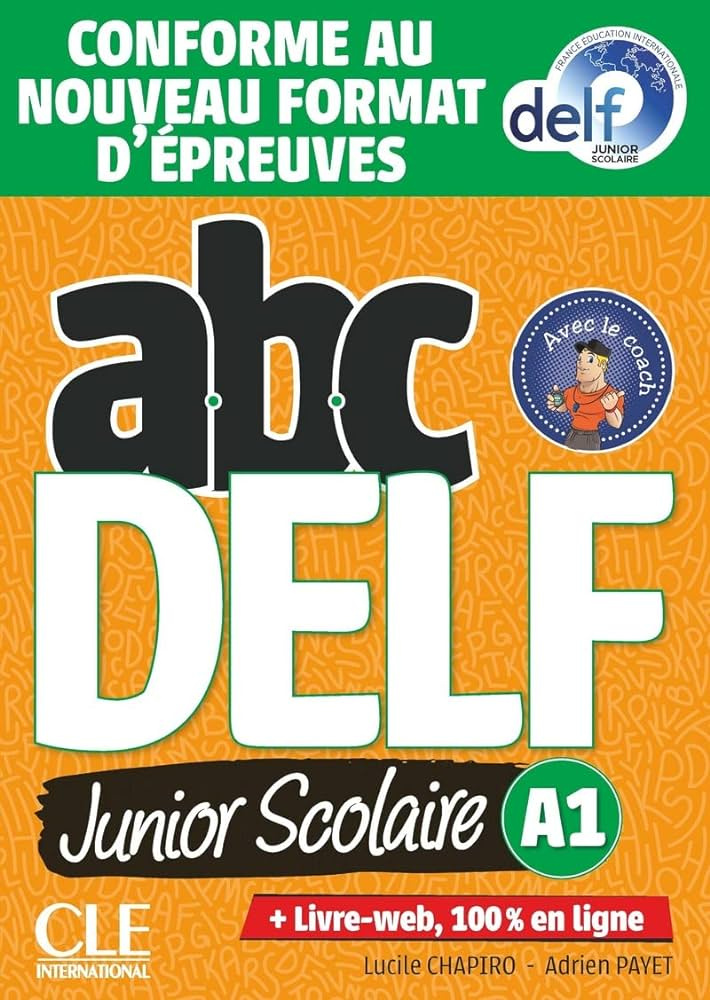 

ABC DELF Junior scolaire A1 Livre + DVD + Livre-web Conforme au nouveau format d'preuves