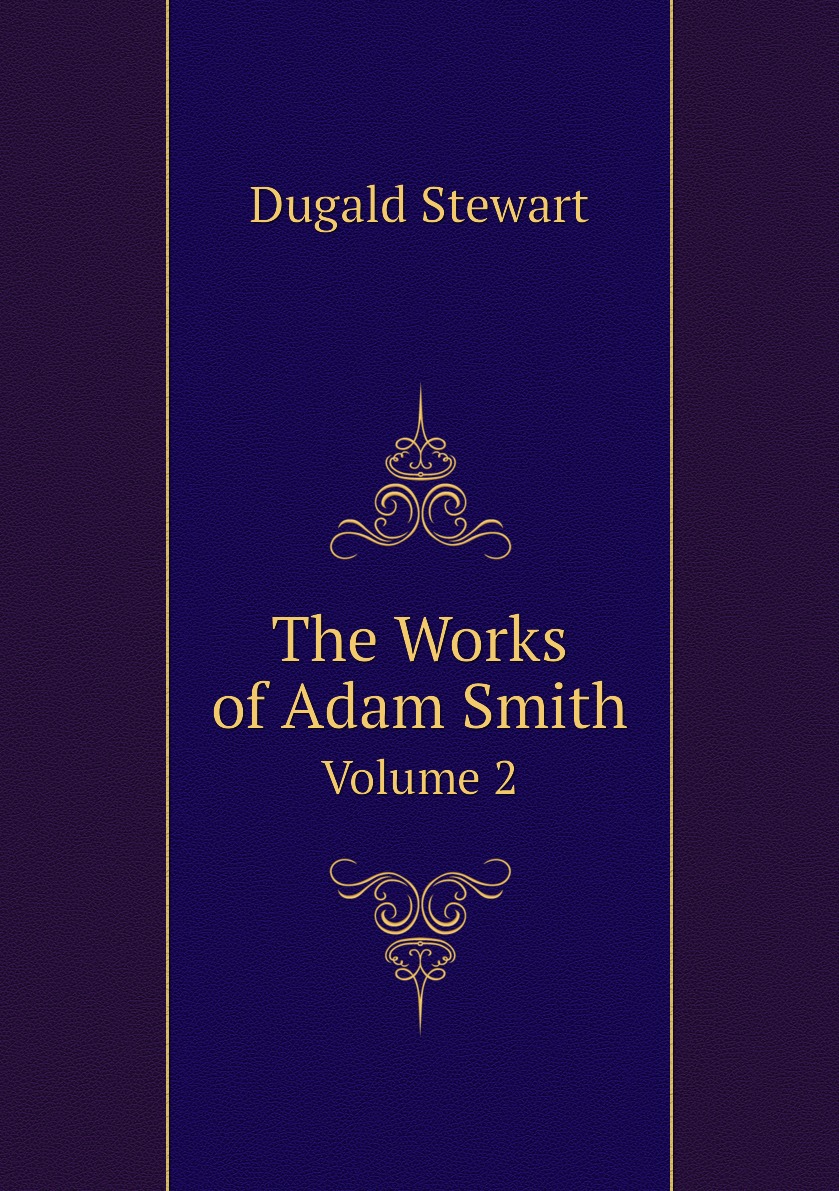 

The Works of Adam Smith