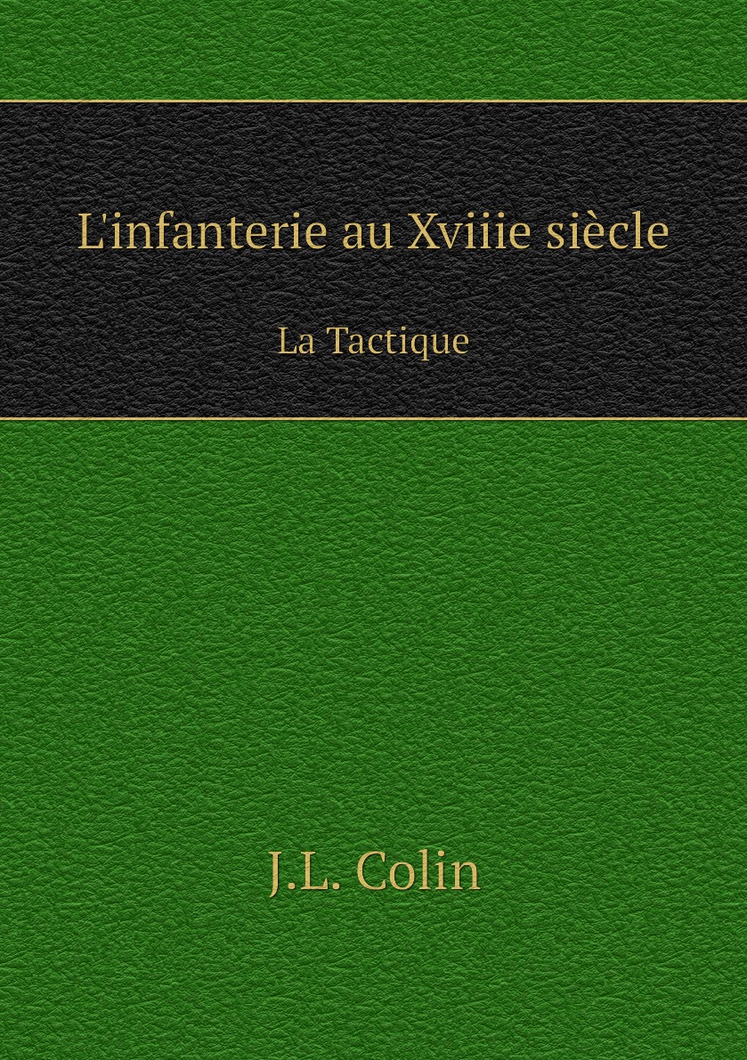 

L'infanterie au Xviiie siecle