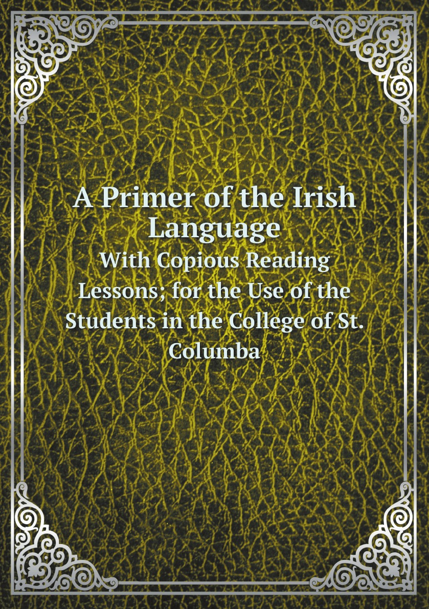 

A Primer of the Irish Language
