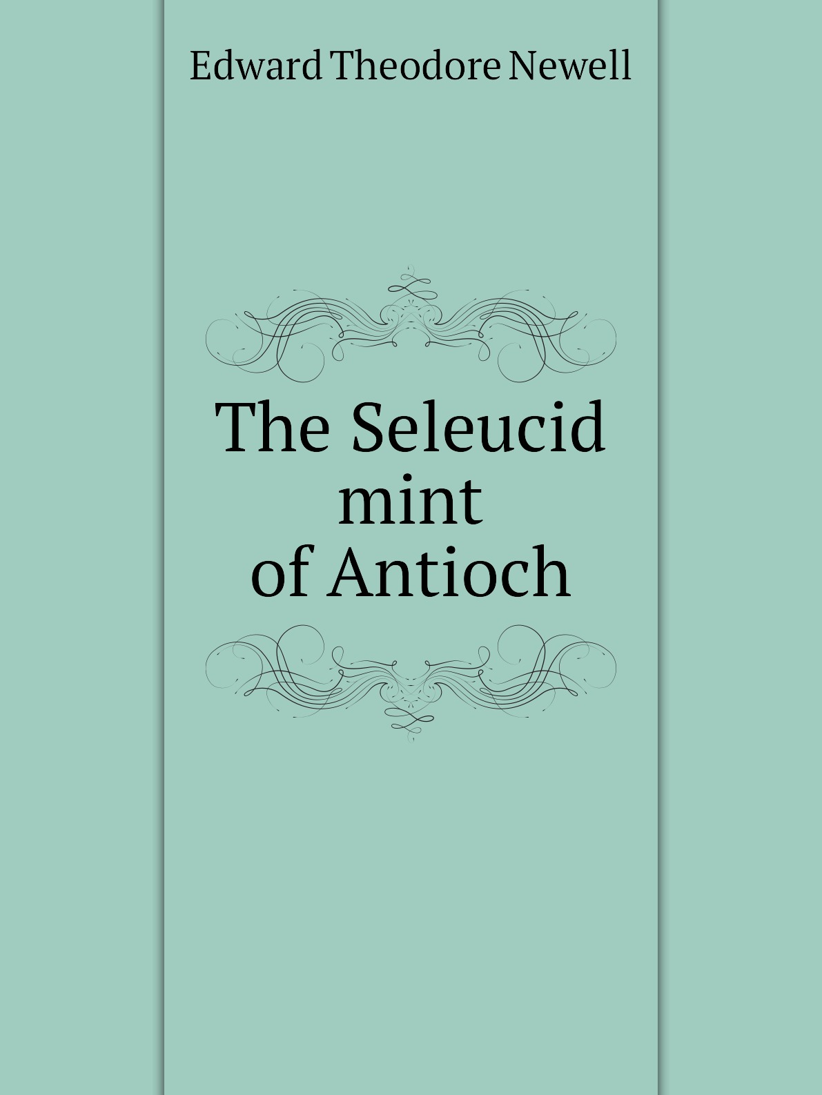 

The Seleucid mint of Antioch