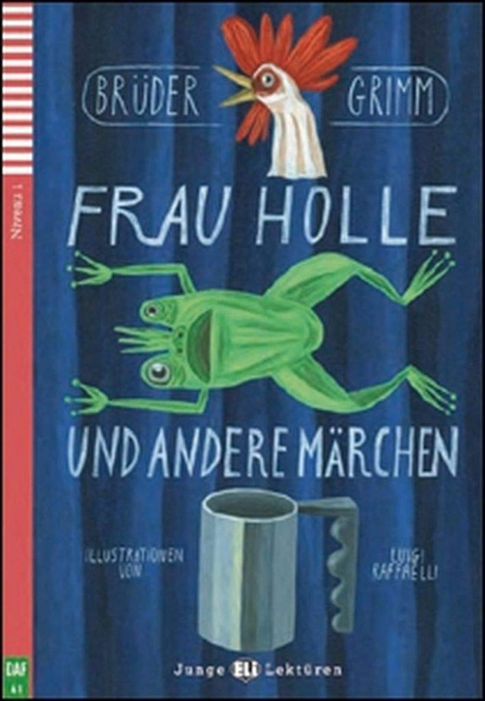 

Jungle Eli-Lekturen 1: Frau Holle und andere Marchen (mit Audio-CD)