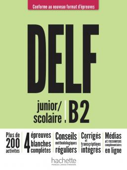

DELF Scolaire et Junior B2 Livre de l'lve (Nouveau format d'preuves)