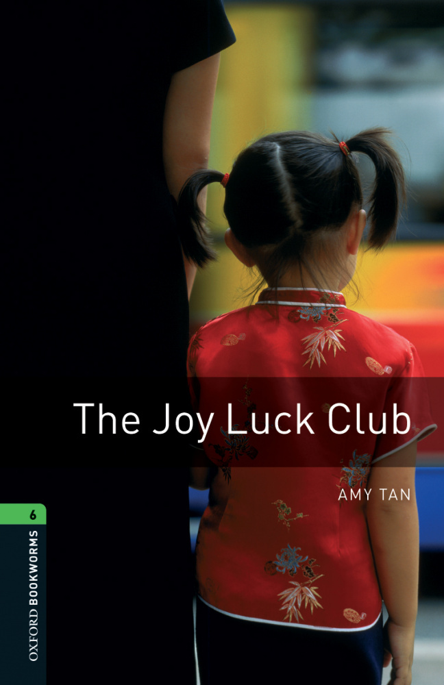 

Oxford Bookworms Library Stage 6 (Advanced) The Joy Luck Club