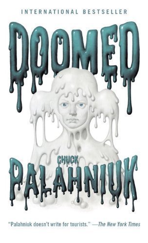 

Palahniuk C, Doomed