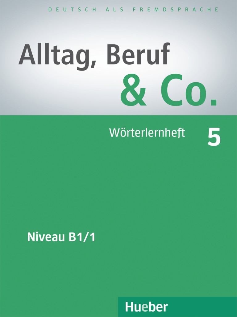 

Alltag, Beruf & Co, 5 - Wrterlernheft