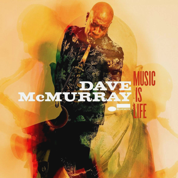 

Dave McMurray "Music Is Life"