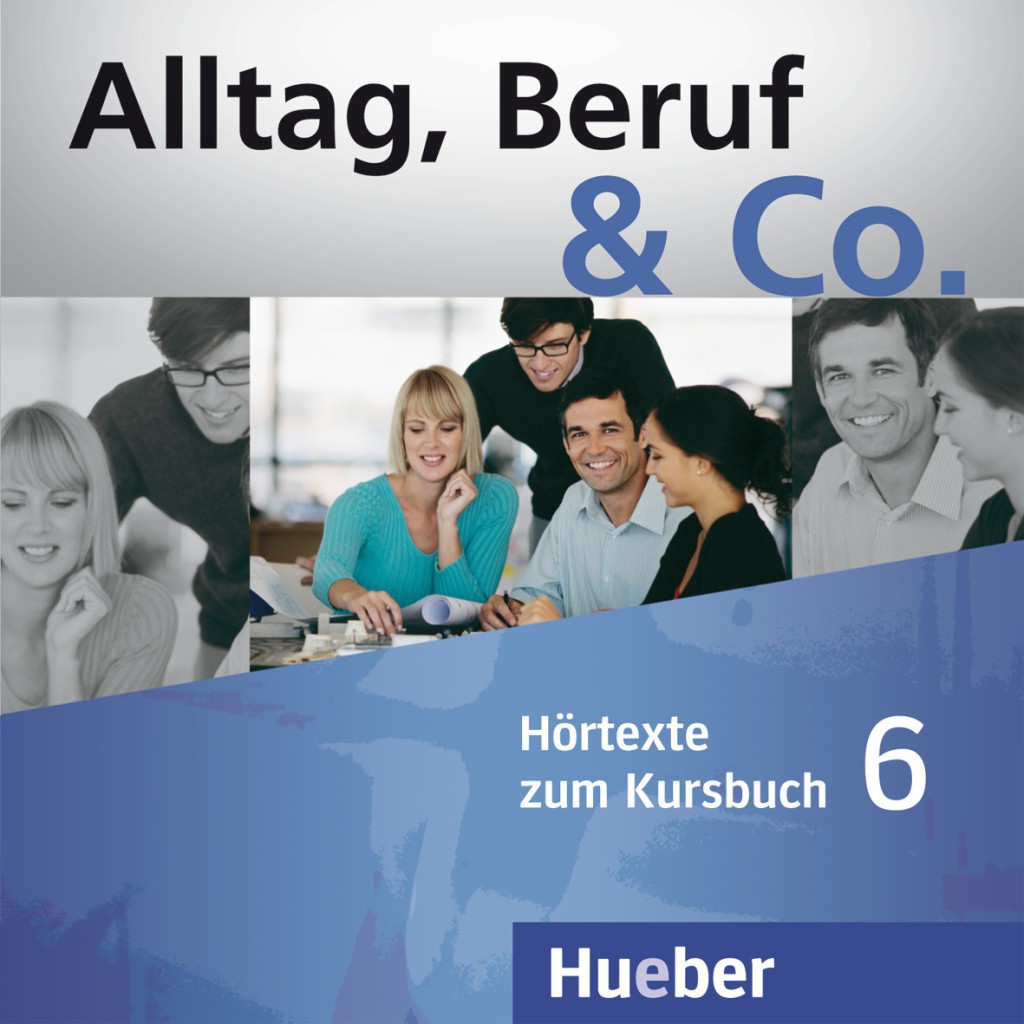 фото Alltag, beruf & co, 6 - 2 audio-cds zum kursbuch hueber
