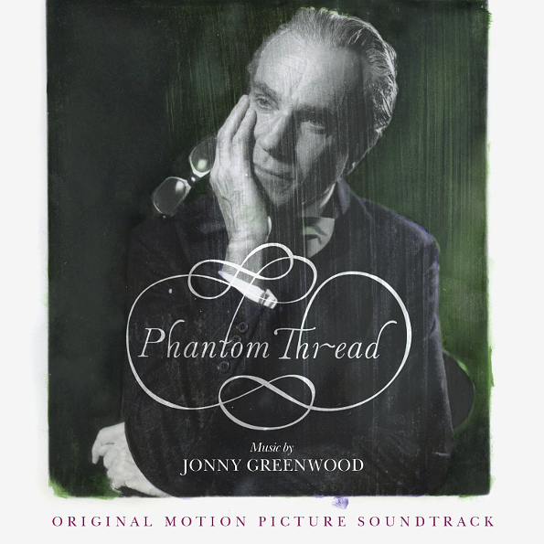 

Soundtrack Jonny Greenwood: Phantom Thread