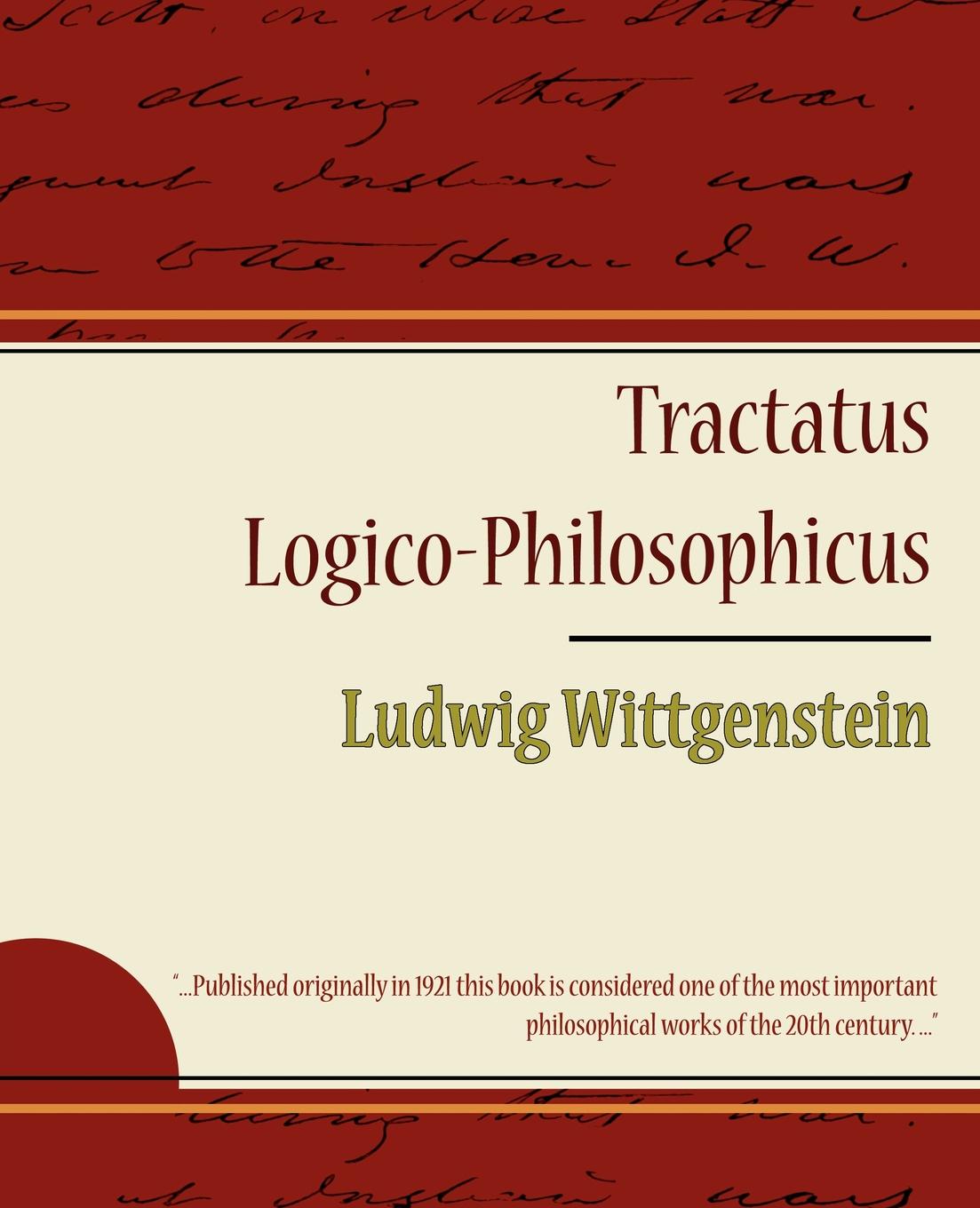 

Tractatus Logico-Philosophicus - Ludwig Wittgenstein