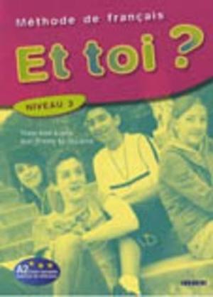

Et toi 3 Livre eleve