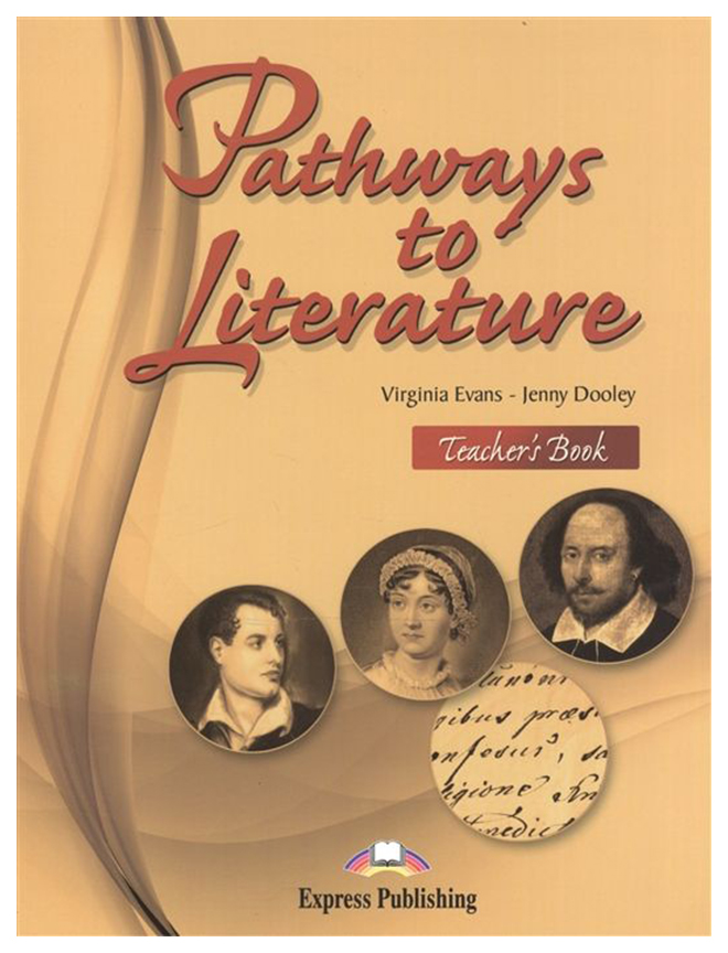 

Книга Express Publishing Virginia Evans "Pathways To Literature. Teacher's Book"