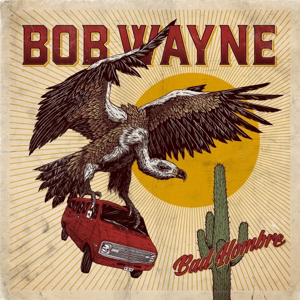Bob Wayne Bad Hombre (CD)