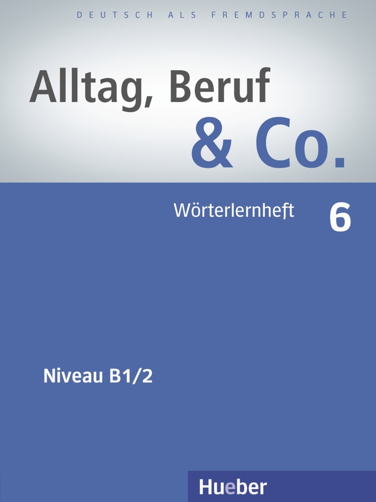 

Книга Alltag, Beruf & Co, 6 - Wrterlernheft