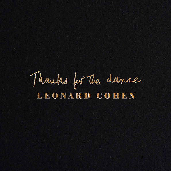 

Leonard Cohen Thanks For The Dance