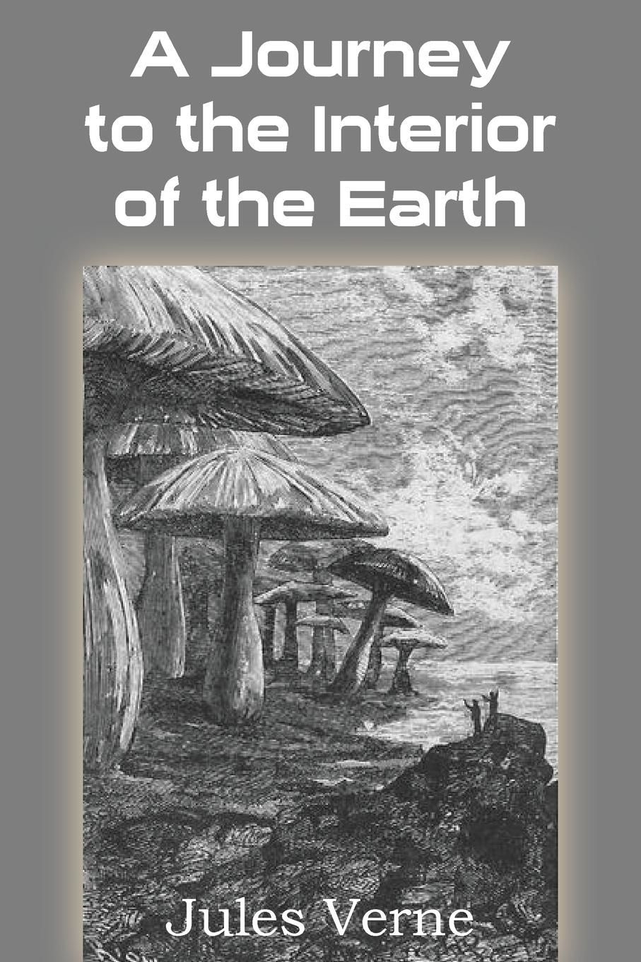 

A Journey To The Interior Of The Earth