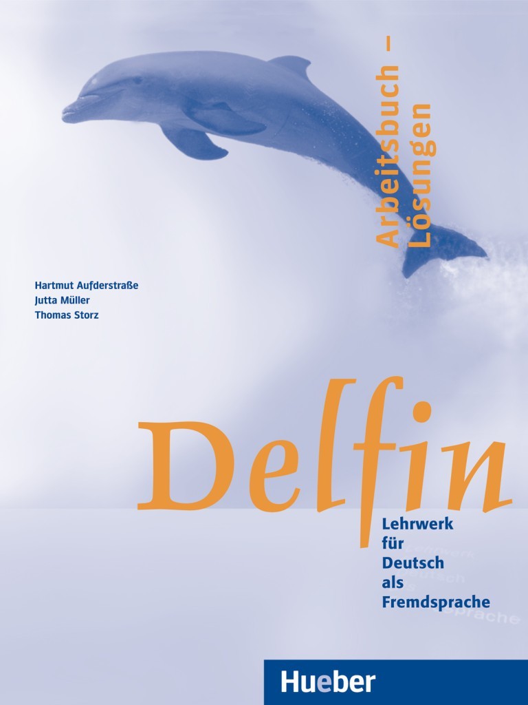 

Delfin - Arbeitsbuch – Lsungen - (Lehrwerk fr Deutsch als Fremdsprache)