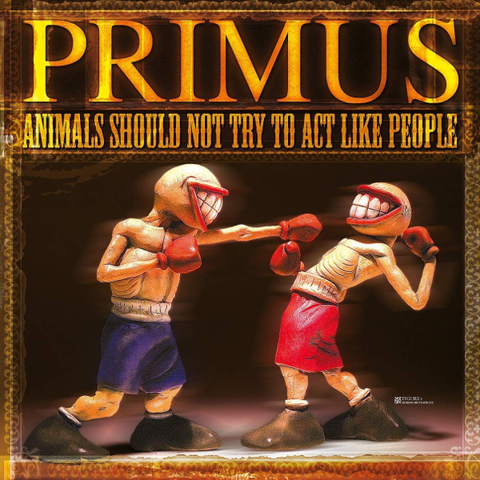 Primus ? Animals Should Not Try To Act Like People (12