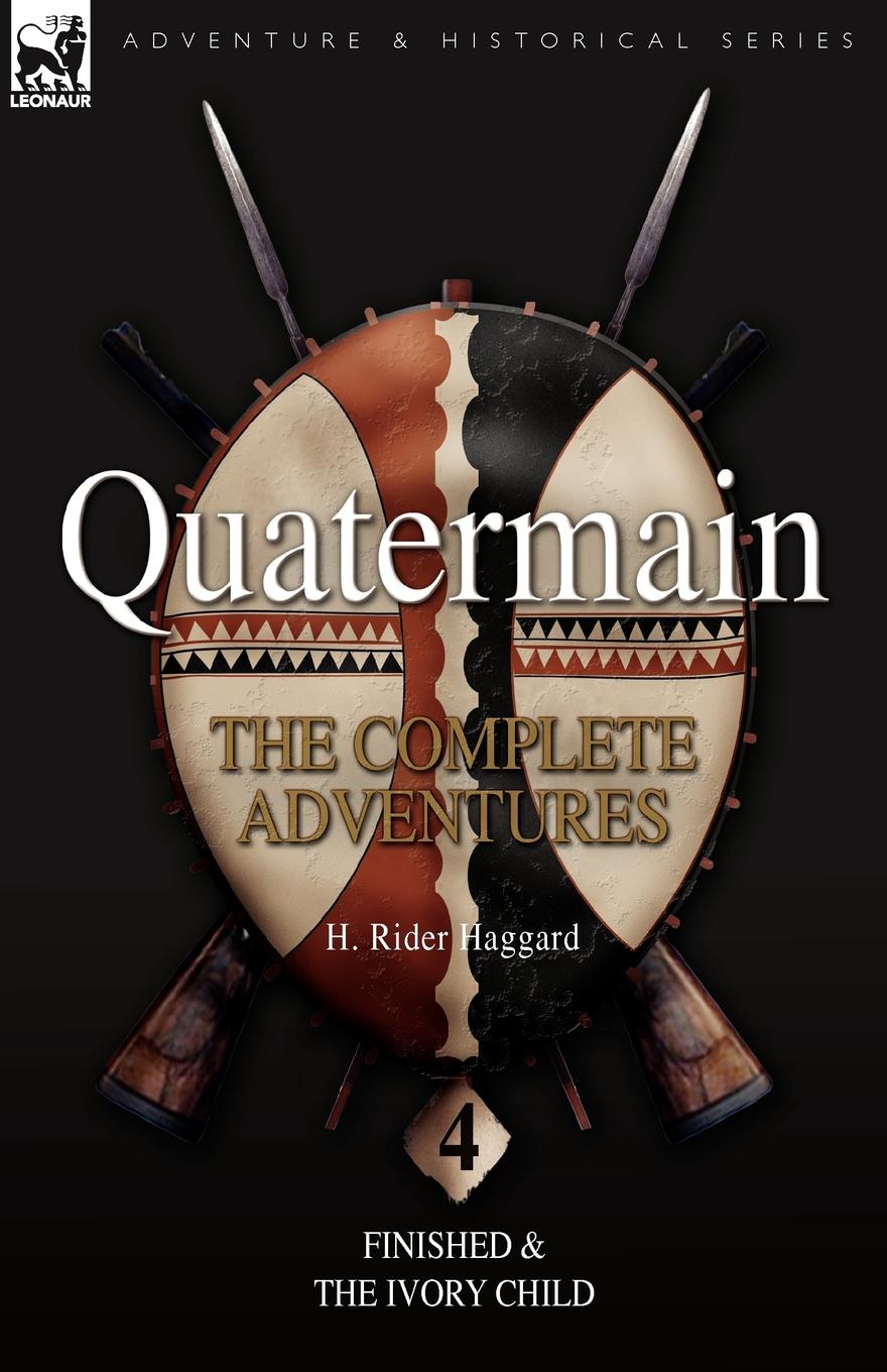 

Quatermain, The Complete Adventures: 4-Finished & The Ivory Child