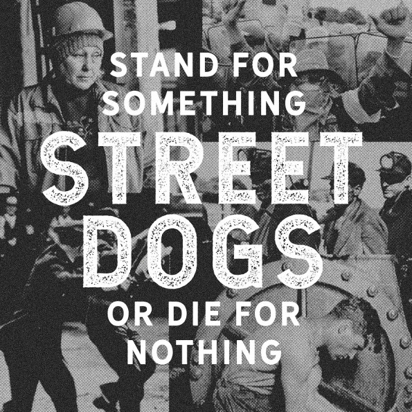 Street Dogs Stand For Something Or Die For Nothing (CD)