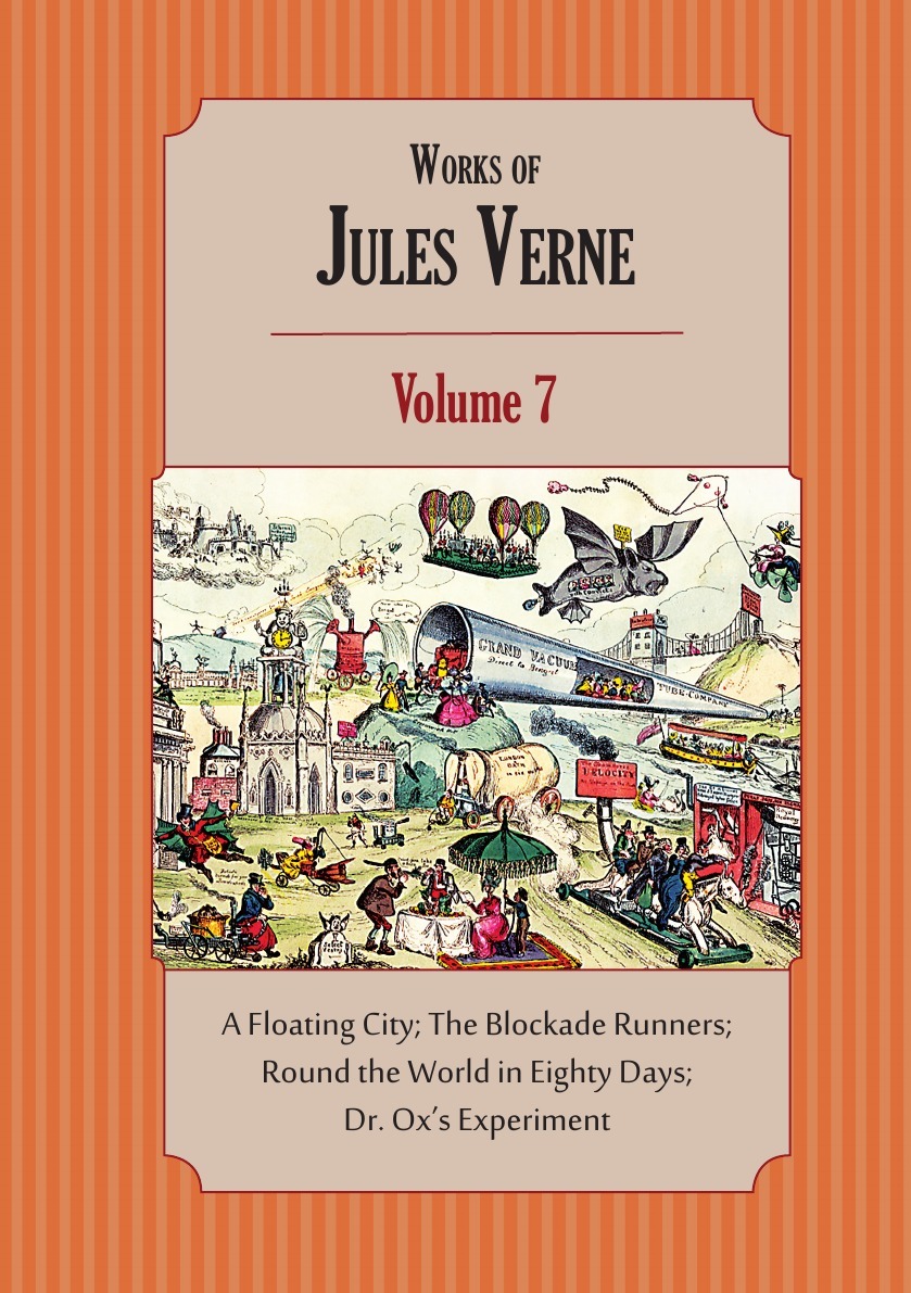

Works Of Jules Verne, Volume 7: A Floating City; The Blockade...