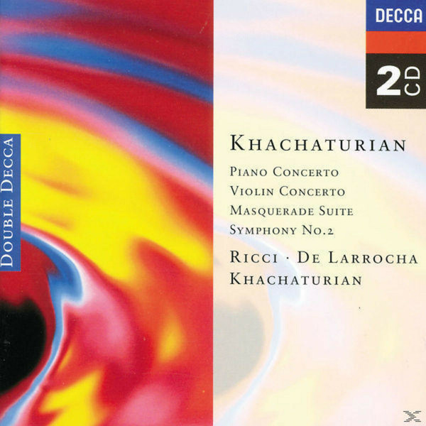 

Khachaturian, Aram Khachaturian: Piano Concerto Violin Concerto Symphony No.2