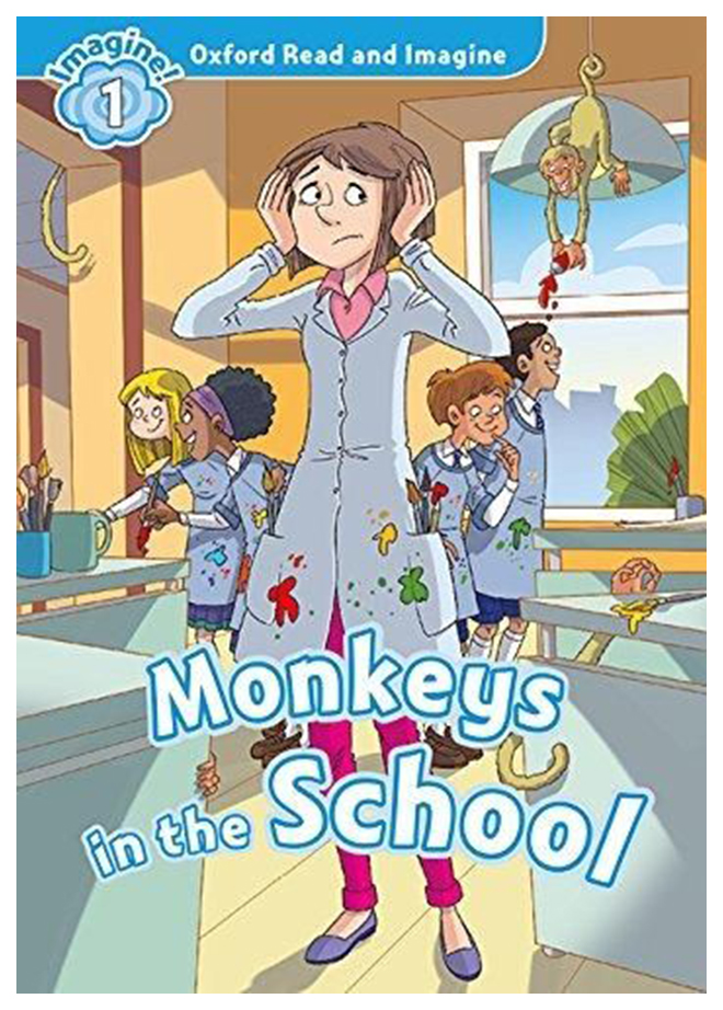 

Oxford Read and Imagine: Level 1: Monkeys in the school with MP3 download