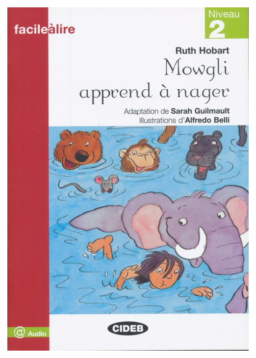 

Книга CIDEB Ruth Hobart "Mowgli apprend à nager"